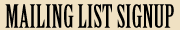 Mailing List Signup